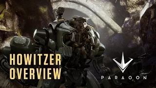 Paragon - Hero Overview - Howitzer