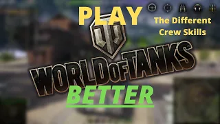 Learn to Play World of Tanks BETTER! - Tank Academy: Crew Skills!