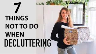 7 Things NOT to do When DECLUTTERING