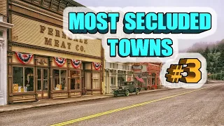 Top 10 Most Secluded towns in America. The subscriber version.