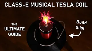 Inventing the Ultimate Class-E Musical Tesla Coil (Single-FET SSTC) | A Complete Build Tutorial