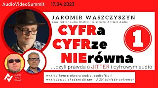 Czy cyfrowe przesyłanie kłamie? Cyfra Cyfrze NIErówna Jaromir Waszczyszyn - AudioVideoSummit#33