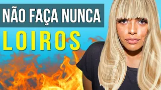 🔥 Cabelos Loiros Cuidados O que Nunca Fazer 🔥