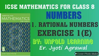 ICSE|Mathematics|Class 8|A Das Gupta|Solutions|Numbers|1. Rational Numbers|Exercise 1(E)