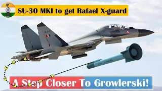 SU-30 MKI to get Rafael X-guard | A step closer to Growlerski!