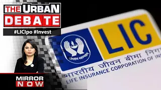 LIC IPO Opens Tomorrow | Should You Subscribe Or Not? | Urban Debate