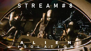 Alien: Isolation - Стрим на русском #8 - Попытка № 2