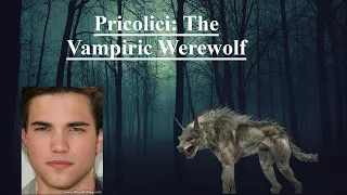 Pricolici: The vampiric werewolf