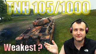 TNH 105/1000: Weakest in the Line? | World of Tanks