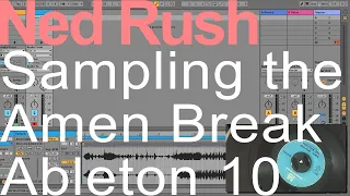 Sampling the Amen Break in Live 10 = Ned Rush