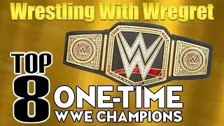 Top 8 One-Time WWE Champions | Wrestling With Wregret