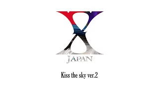 KISS THE SKY ver.2 - XJAPAN