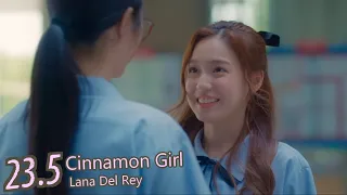 Ongsa & Sun [Cinnamon Girl] Lana Del Rey (23point5 The Series)