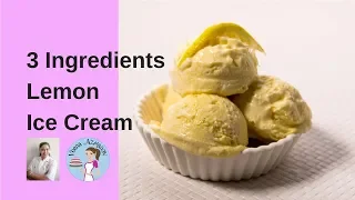 Lemon Ice Cream Recipe - NO Churn (3 ingredients)