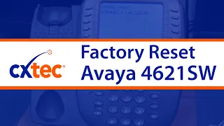 How to Factory Reset an Avaya 4621SW IP Phone - CXtec tec Tips