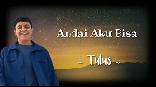 Andai Aku Bisa ~ Tulus, Erwin Gutawa Orchestra, Hasna Mufida (Virtual Collaboration)|(Lirik Lagu)