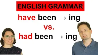 PRESENT PERFECT CONTINUOUS vs. PAST PERFECT CONTINUOUS / ENGLISH GRAMMAR