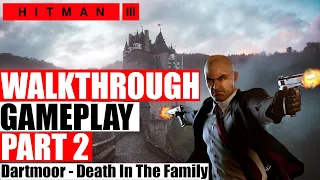 HITMAN 3 - Walkthrough Gameplay Part 2 - Death In The Family (FULL GAME)