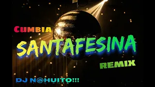 Cumbia Santafesina (Remix) 🎶🎉 DJ N@huito!!!