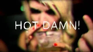 Hot Damn! Teaser 2011