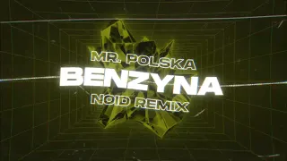 Mr. Polska - Benzyna (NOID Remix)