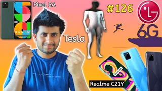 Realme C21Y Price | Tesla Humanoid Robot | LG 6G Testing Record | Pixel 5A Overheating | Oneplus 9RT