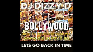 BACK TO THE OLD SCHOOL BOLLYWOOD 2022 MIX   DJ DIZZY D