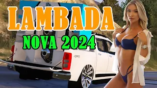 LAMBADA REMIX MAIO DE 2024 🔔 LAMBADÃO PRA PAREDÃO 2024 🚚 LAMBADA REMIXADA AS MAIS TOCADAS #5