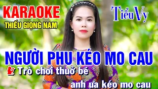 NGƯỜI PHU KÉO MO CAU ➤ Song Ca Cùng Tiểu Vy ➤ Karaoke Thiếu Giọng Nam ➤ KARAOKE SONG CÙNG CA SĨ