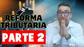 Reforma Tributária, entenda o IVA na prática. Parte II.