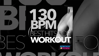 E4F - 130 Bpm Best Hits For Workout - Fitness & Music 2018