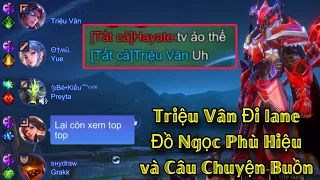 TRIỆU VÂN đi lane Khiến Địch Phải Thốt Lên “ TV ẢO VẬY “ và Khi Mở Phù Hiệu TV Có Thực Sự Mạnh ở Lan