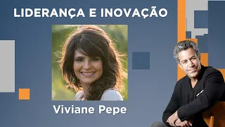 Luiz Calainho recebe Viviane Pepe - Liderança e Inovação