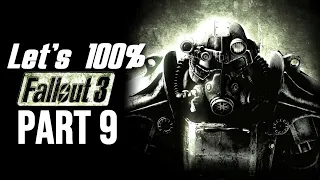 Let's Play Fallout 3 Part 9 - The 100% Playthrough!