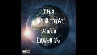 Cryptic Elem3ntz - The World That Were Living In