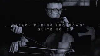 “Bach During Lockdown” Suite No. 2 in D minor