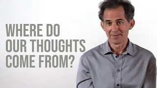 Where Do Our Thoughts Come From?