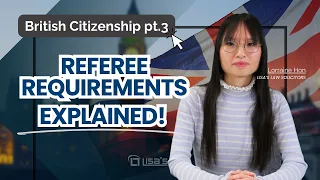 Referee Requirements Explained! - UK Naturalisation Application 2024