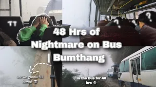 48 Hours of Nightmare in Bumthang | Bhutan | Sherubtse Diary