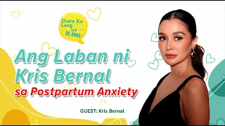 Ang Laban ni Kris Bernal sa Postpartum Anxiety | Share Ko Lang