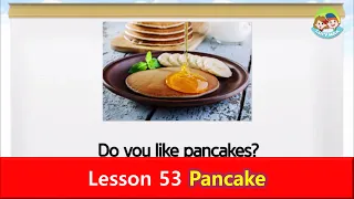 Reading for Kids | 80 Foods | Unit 53 | Pancake