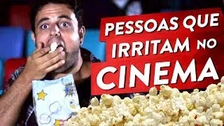 PESSOAS QUE IRRITAM NO CINEMA