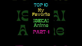 TOP 10 My Favourite ISEKAI Anime [PART-1] #shorts #anime #isekai