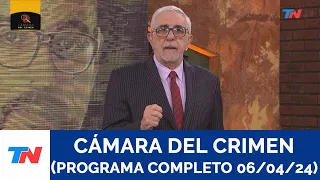 CAMARA DEL CRIMEN (PROGRAMA COMPLETO 06/04/24)