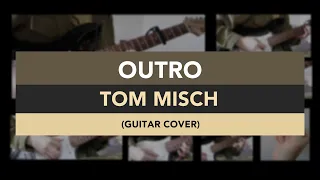 Tom Misch - Outro (Guitar Cover) with Tabs