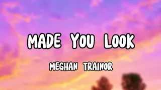 Meghan Trainor - Made You Look (Lyrics) | Lirik dan terjemahan