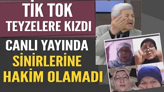 Tik Tok Teyzelere kızdı, canlı yayında sinirlerine hakim olamadı!!!