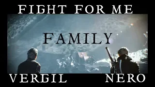 DMC 5 || "Family" - Fight for me || Vergil, Nero || GMV