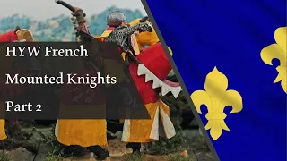 HYW French Mounted Knights -  Part 2 (New Claymore)