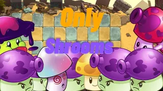 Can you beat plants vs zombies 2 with only shrooms?